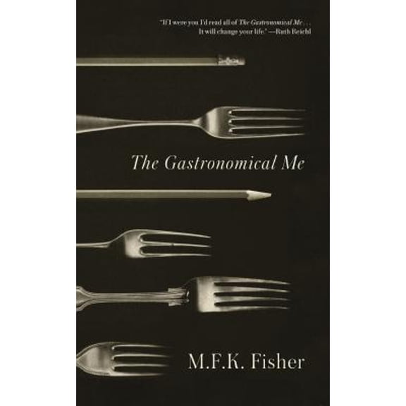 Pre-Owned The Gastronomical Me (Paperback) 0865473927 9780865473928