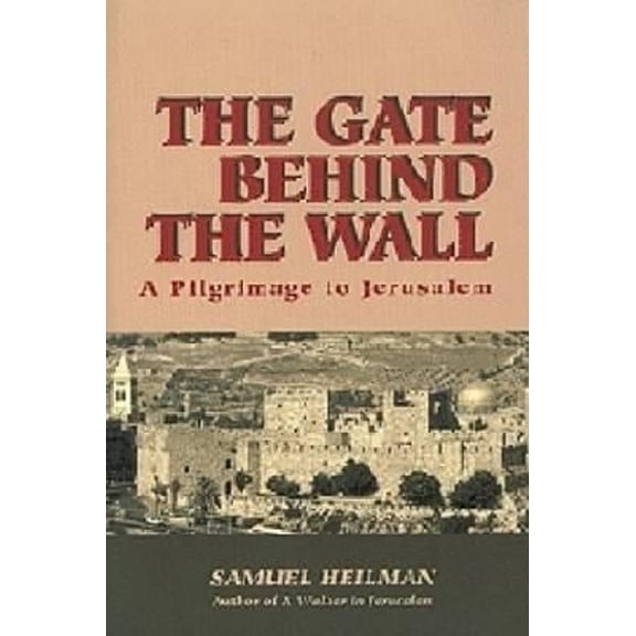 Pre-Owned The Gate Behind the Wall: A Pilgrimage to Jerusalem (Hardcover) 0671524895 9780671524890