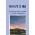 thumbnail image 1 of The Gate To Hell: Eve's Temptress Journey And God's Reassurance: Woman'S Journey With God, (Paperback), 1 of 1