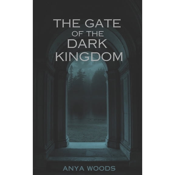 The Gate of the Dark Kingdom, (Paperback)