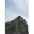 thumbnail image 1 of The Gateaway to Happiness, (Paperback), 1 of 1