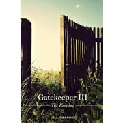 Gatekeeper Gatekeeper III - The Keeping Paperback