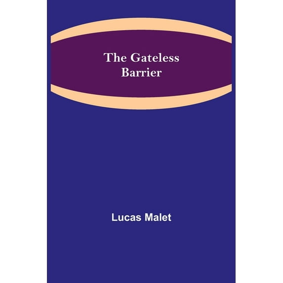 The Gateless Barrier, (Paperback)
