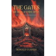 The Gates of Hells Wide Open, Hardcover