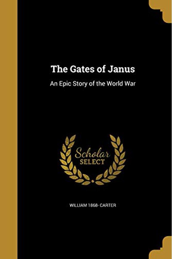 The Gates of Janus : An Epic Story of the World War (Paperback)