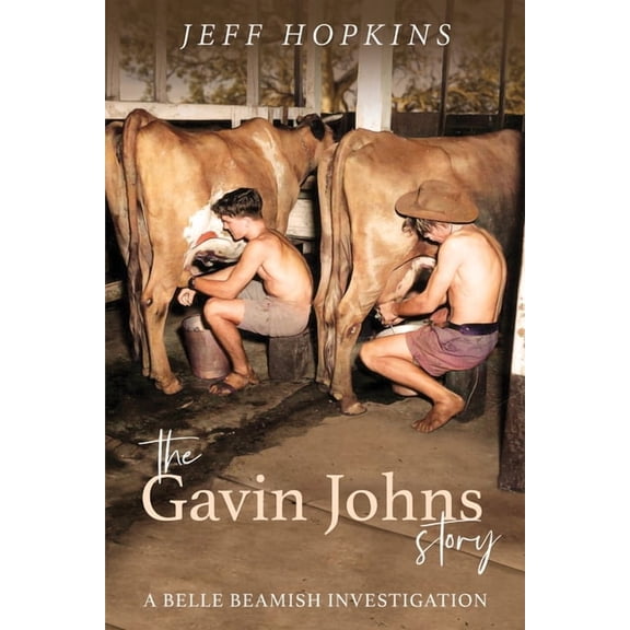 The Gavin Johns Story: A Belle Beamish Investigation, (Paperback)