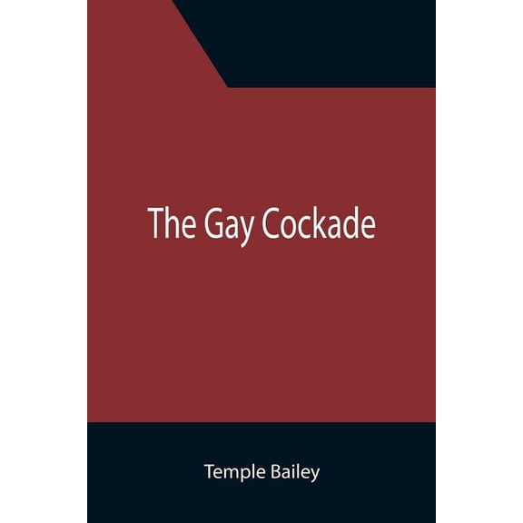 The Gay Cockade, (Paperback)