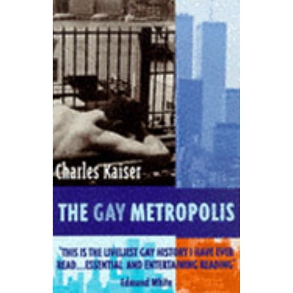 Pre-Owned The Gay Metropolis (Paperback) 0753806622 9780753806623
