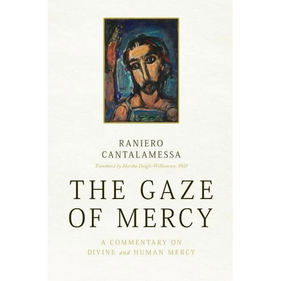 Gaze of Mercy: A Commentary on Divine and Human Mercy, (Paperback)