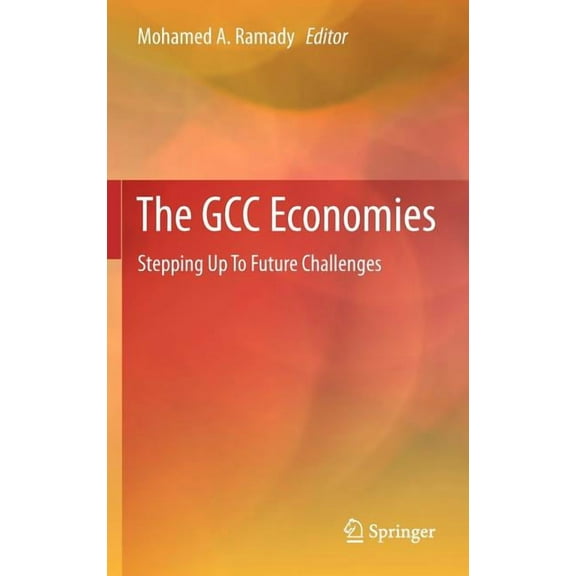 The Gcc Economies: Stepping Up to Future Challenges, (Hardcover)