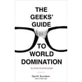 thumbnail image 1 of Pre-Owned The Geeks' Guide to World Domination: Be Afraid, Beautiful People Paperback, 1 of 1