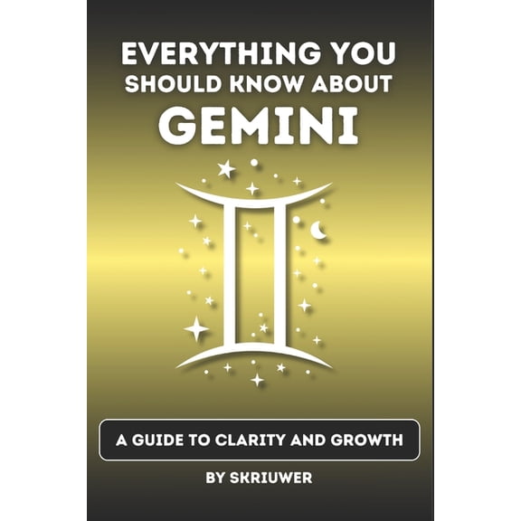 Astrology Books The Gemini Book: Everything You Should Know About Gemini: A Guide to Clarity and Growth, (Paperback)
