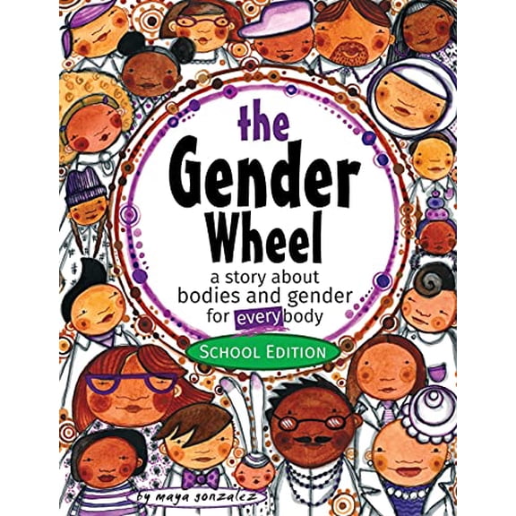 Pre-Owned The Gender Wheel - School Edition: a story about bodies and gender for every body Paperback