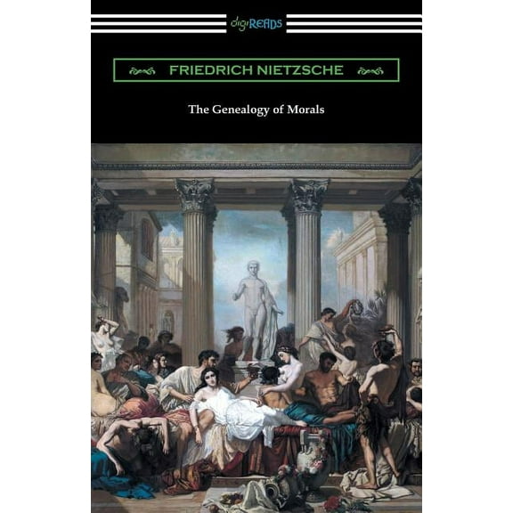 The Genealogy of Morals (Translated by Horace B. Samuel with an Introduction by Willard Huntington Wright), (Paperback)