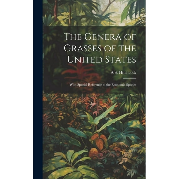 The Genera of Grasses of the United States (Hardcover)