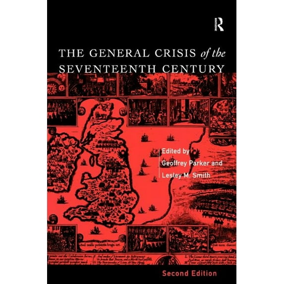 The General Crisis of the Seventeenth Century, (Paperback)
