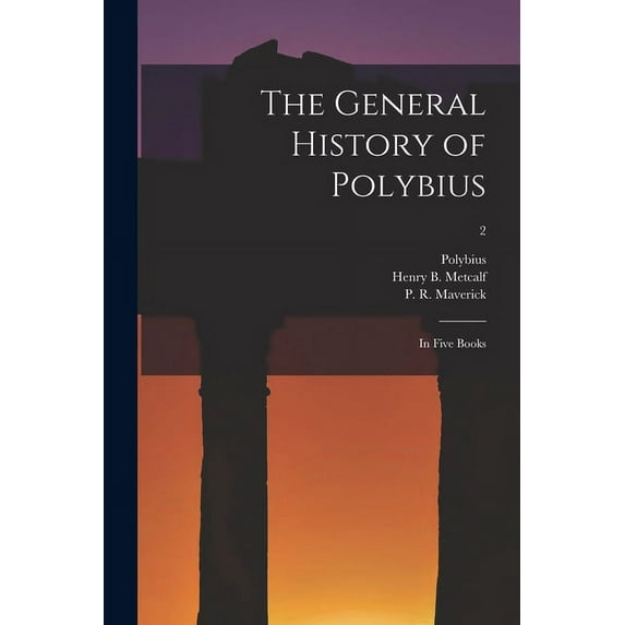 The General History of Polybius : in Five Books; 2 (Paperback)