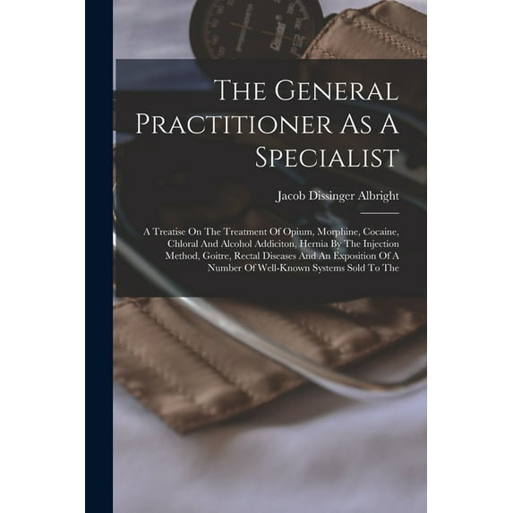 The General Practitioner As A Specialist, (Paperback)