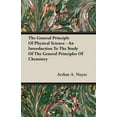 thumbnail image 1 of The General Principle of Physical Science - An Introduction to the Study of the General Principles of Chemistry (Paperback), 1 of 1