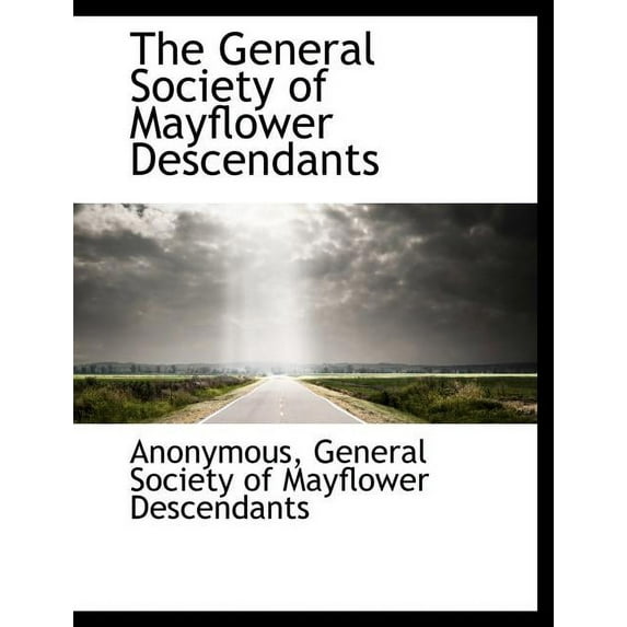 The General Society of Mayflower Descendants (Paperback)