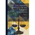 thumbnail image 1 of The General Statutes Of The State Of Minnesota (Paperback), 1 of 1