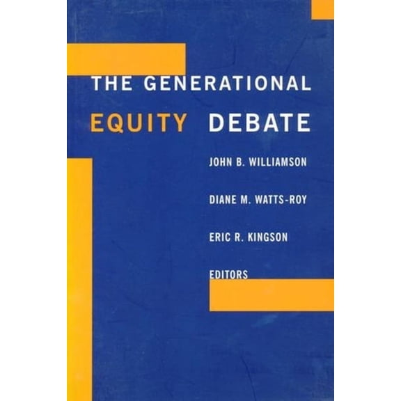 The Generational Equity Debate, (Hardcover)