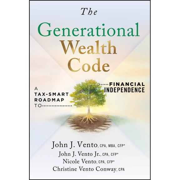 The Generational Wealth Code: A Tax-Smart Roadmap to Financial Independence, (Hardcover)