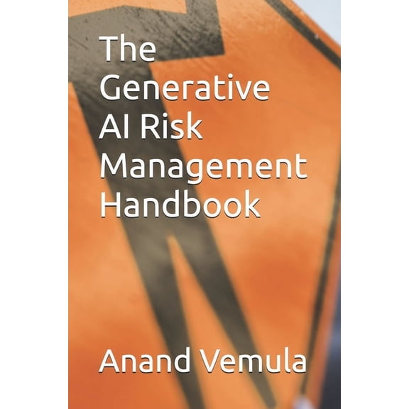 The Generative AI Risk Management Handbook, (Paperback)