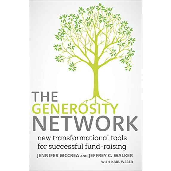 The Generosity Network : New Transformational Tools for Successful Fund-Raising (Hardcover)
