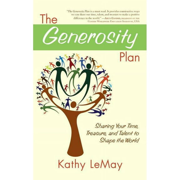 Generosity Plan: Sharing Your Time, Treasure, and Talent to Shape the World, (Paperback)