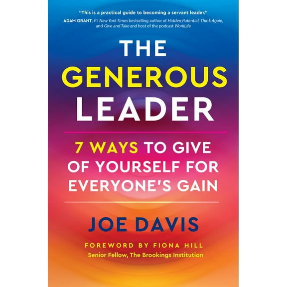 Joe Davis: The Generous Leader: 7 Ways to Give of Yourself for Everyone's Gain (Hardcover)