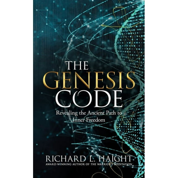 The Genesis Code: Revealing the Ancient Path to Inner Freedom, (Hardcover)