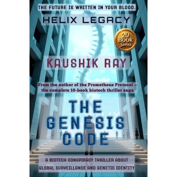 The Genesis Code - Helix Legacy 1: A Biotech Conspiracy Thriller about Global Surveillance and Genetic Identity, (Paperback)