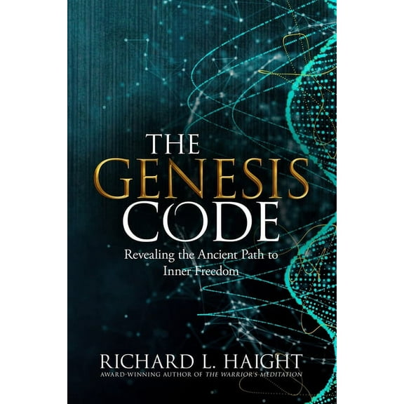The Genesis Code: Revealing the Ancient Path to Inner Freedom, (Paperback)