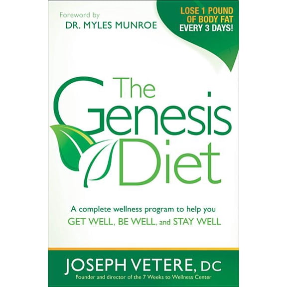 The Genesis Diet: A Complete Wellness Program to Help You Get Well, Be Well, and Stay Well, (Paperback)