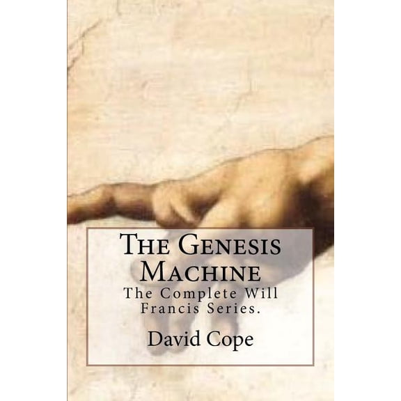 The Genesis Machine Paperback 1979349932 9781979349932 David Cope
