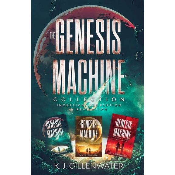 The Genesis Machine Collection: Inception, Decryption, Revelation, (Paperback)
