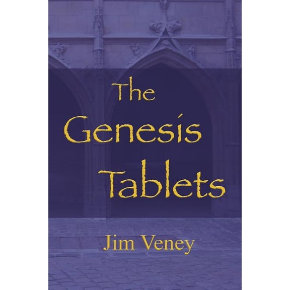 The Genesis Tablets Paperback 1719185972 9781719185974 Jim Veney