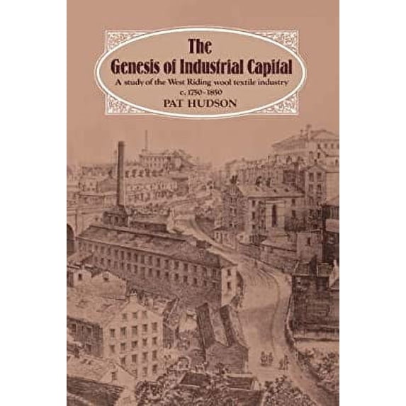 Pre-Owned The Genesis of Industrial Capital 9780521256711 Used