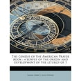 thumbnail image 1 of The Genesis of the American Prayer Book : A Survey of the Origin and Development of the Liturgy of T (Paperback), 1 of 1