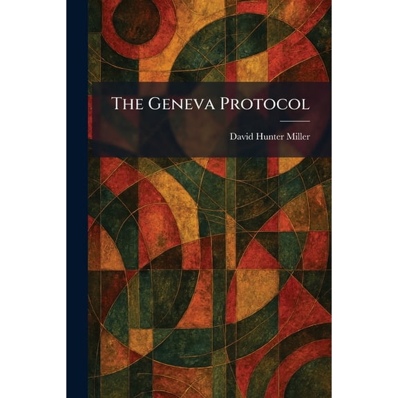 The Geneva Protocol, (Paperback)