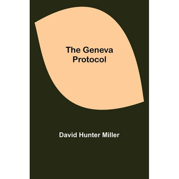 The Geneva Protocol, (Paperback)