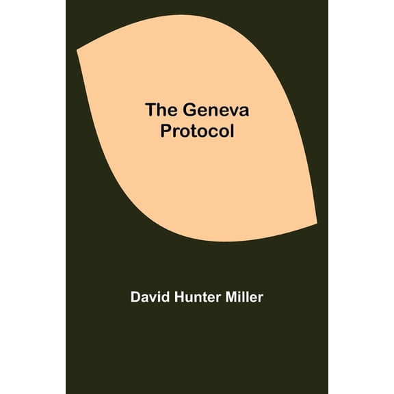 The Geneva Protocol, (Paperback)