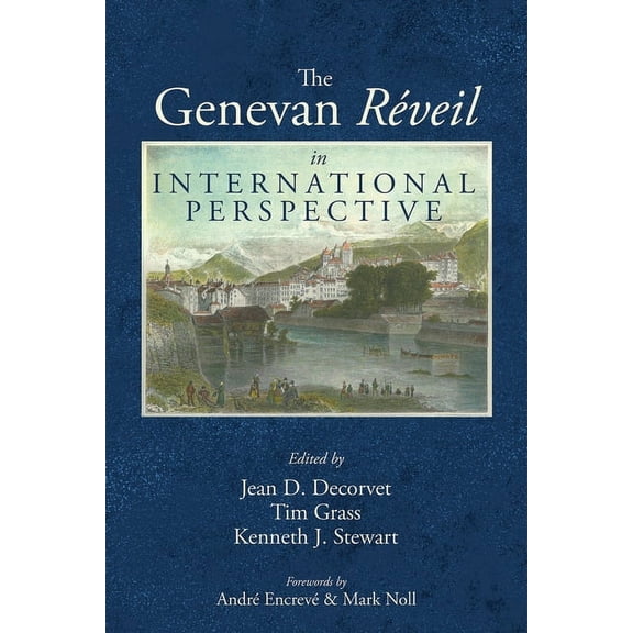 The Genevan Rveil in International Perspective (Paperback)