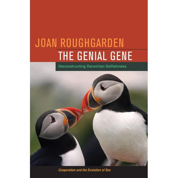 The Genial Gene : Deconstructing Darwinian Selfishness (Edition 1) (Hardcover)