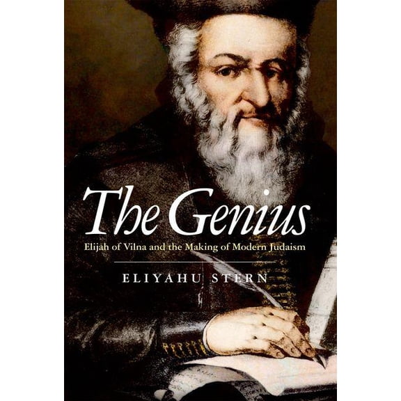 Pre-Owned The Genius : Elijah of Vilna and the Making of Modern Judaism (Hardcover)