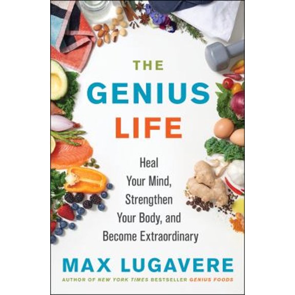 Pre-Owned The Genius Life: Heal Your Mind, Strengthen Your Body, and Become Extraordinary (Hardcover) 0062892819 9780062892812