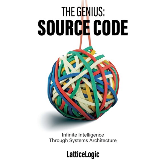 The Genius: Source Code: Infinite Intelligence Through Systems Architecture, (Paperback)