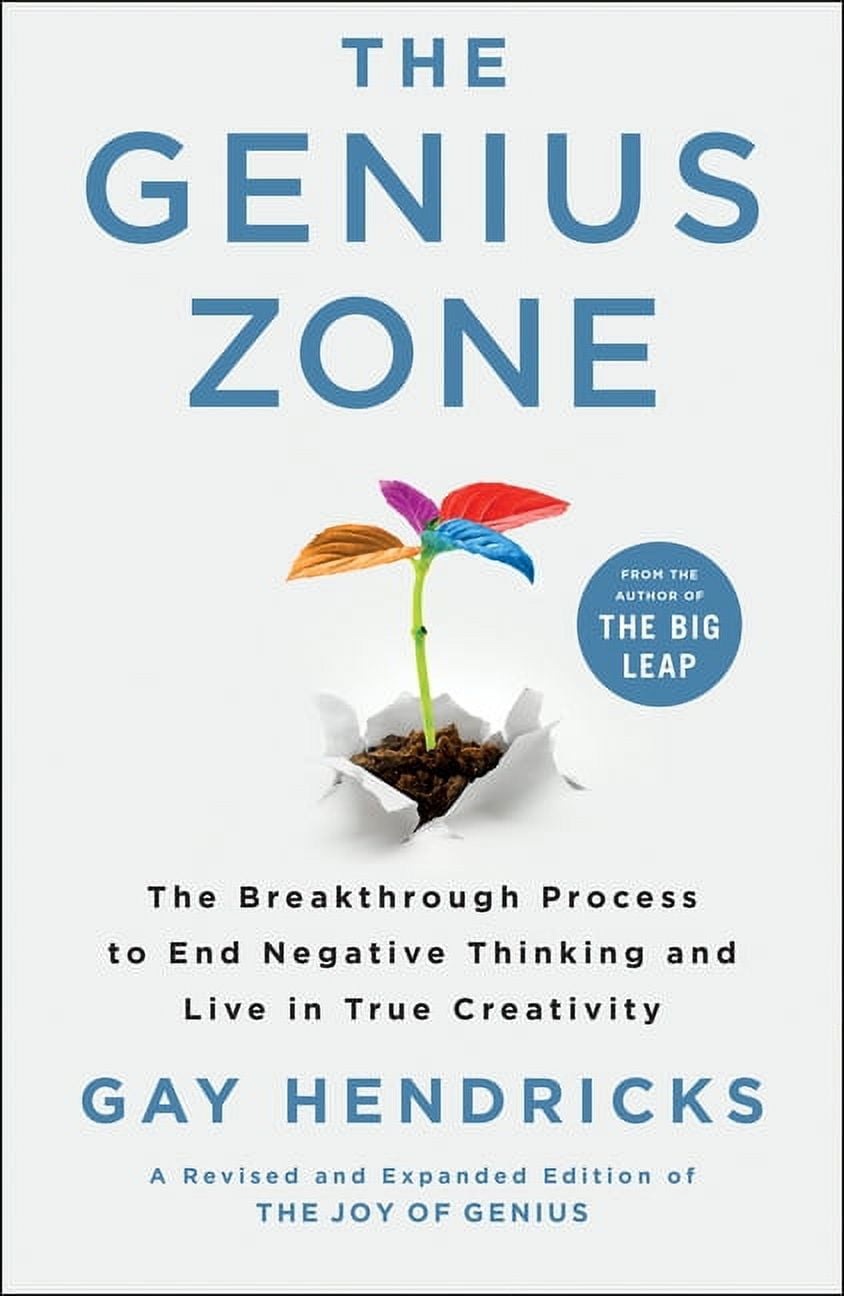 The Genius Zone: The Breakthrough Process to End Negative Thinking