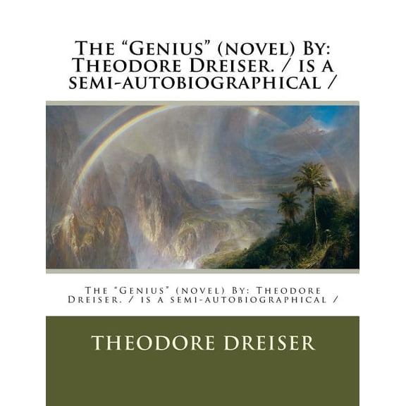 The "Genius" (novel) By : Theodore Dreiser. / is a semi-autobiographical / (Paperback)